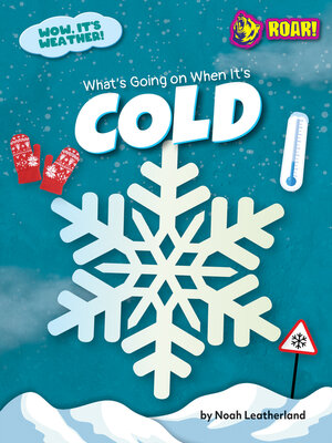 cover image of What's Going on When It's Cold